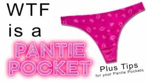 What Is The Pocket In Women's Underwear For?